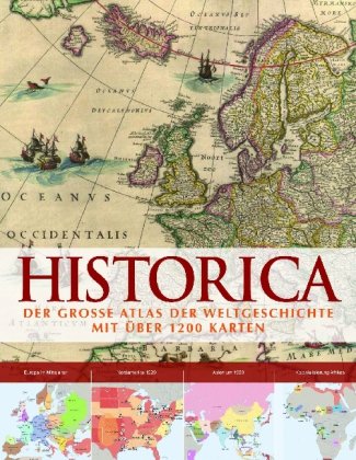 Historica: Die historischen Ereignisse der Welt in über 1.200 Karten Books