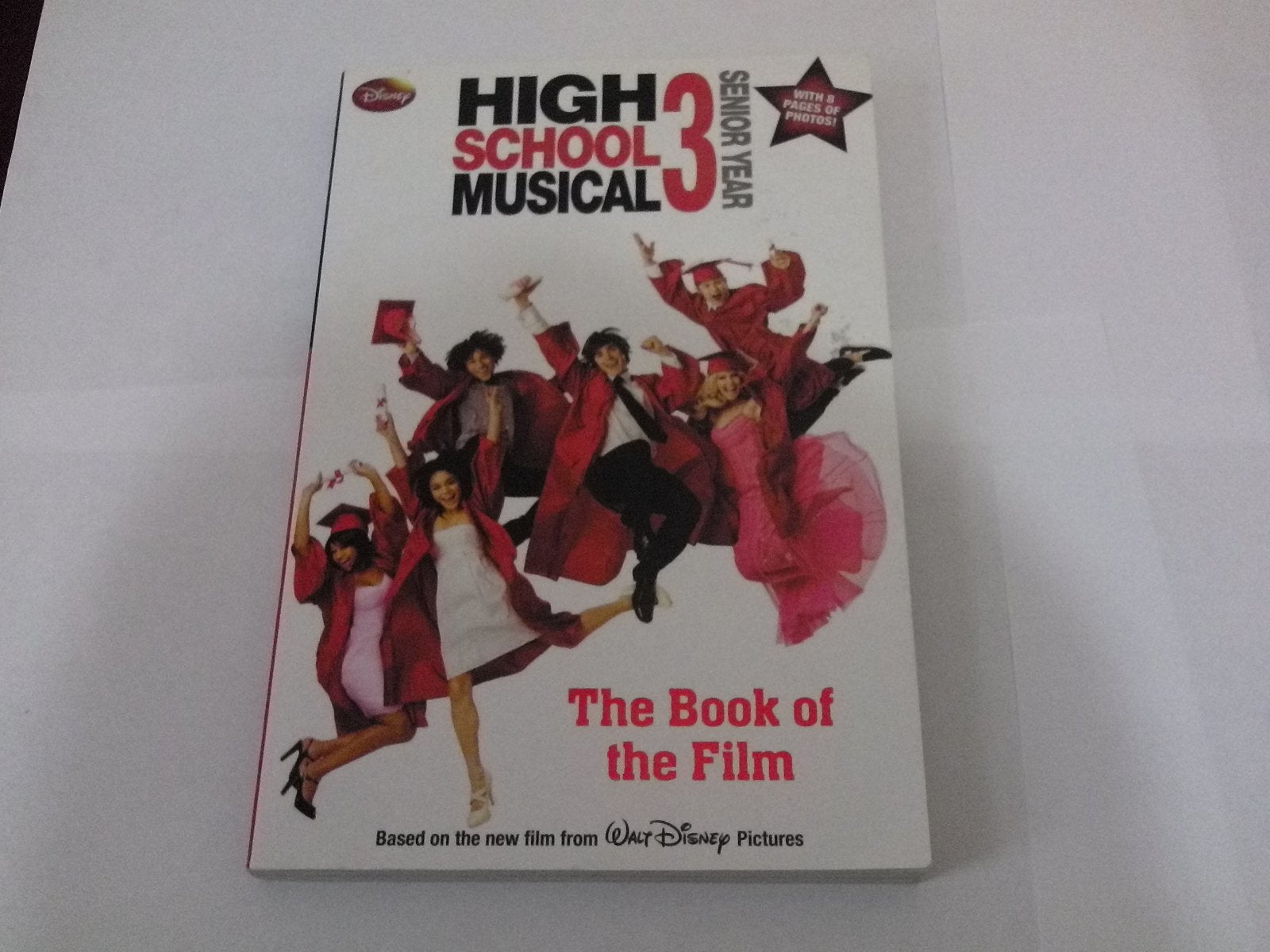 Disney "High School Musical" 3 (Disney Book of the Film) Novels & Short Stories
