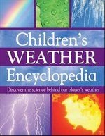 Children's Weather Encyclopedia: Discover the Science Behind Our Planet's Weather (Mini Children's Reference) book