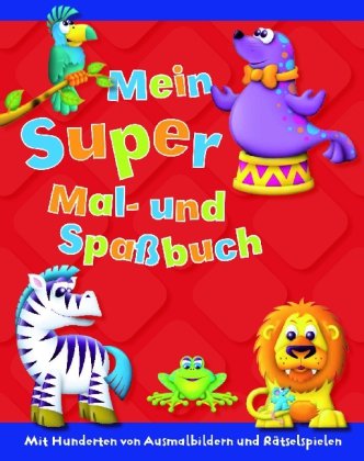 Mein Super Mal- und Spaßbuch: Mit Hunderten von Ausmalbildern und Rätselspielen Tiptoi & Games