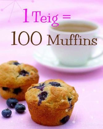 1 Teig = 100 Muffins Books