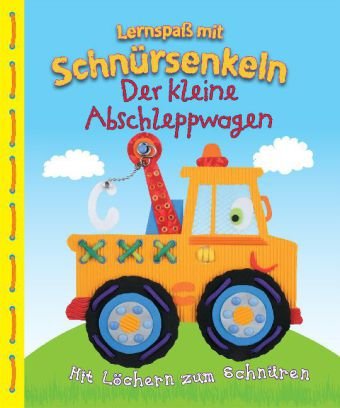 Der kleine Abschleppwagen: Mit Löchern zum Schnüren Children's books