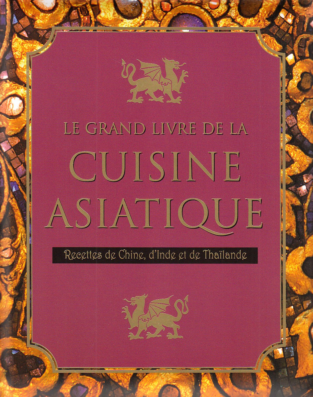 Le grand livre de la cuisine asiatique Books