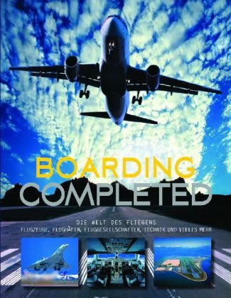 Boarding completed: Airlines, Flughäfen, Routen und Passagiere Leisure, Home & Garden