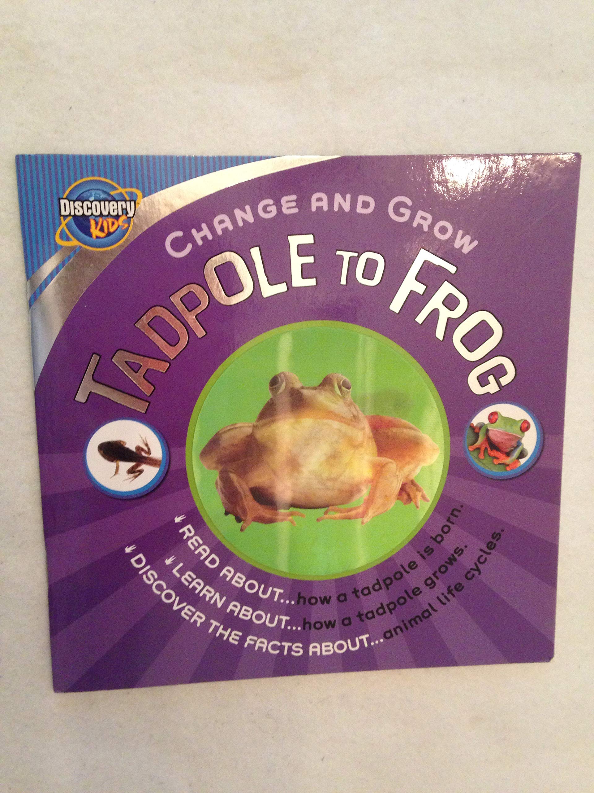 Discovery Kids Change and Grow Tadpole to Frog Books