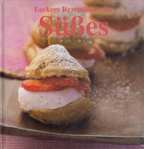 Leckere Rezeptideen für Süßes Cooking & Enjoying