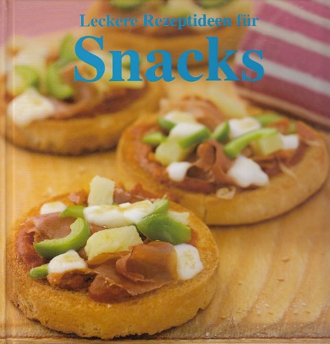 Leckere Rezeptideen für Snacks Books