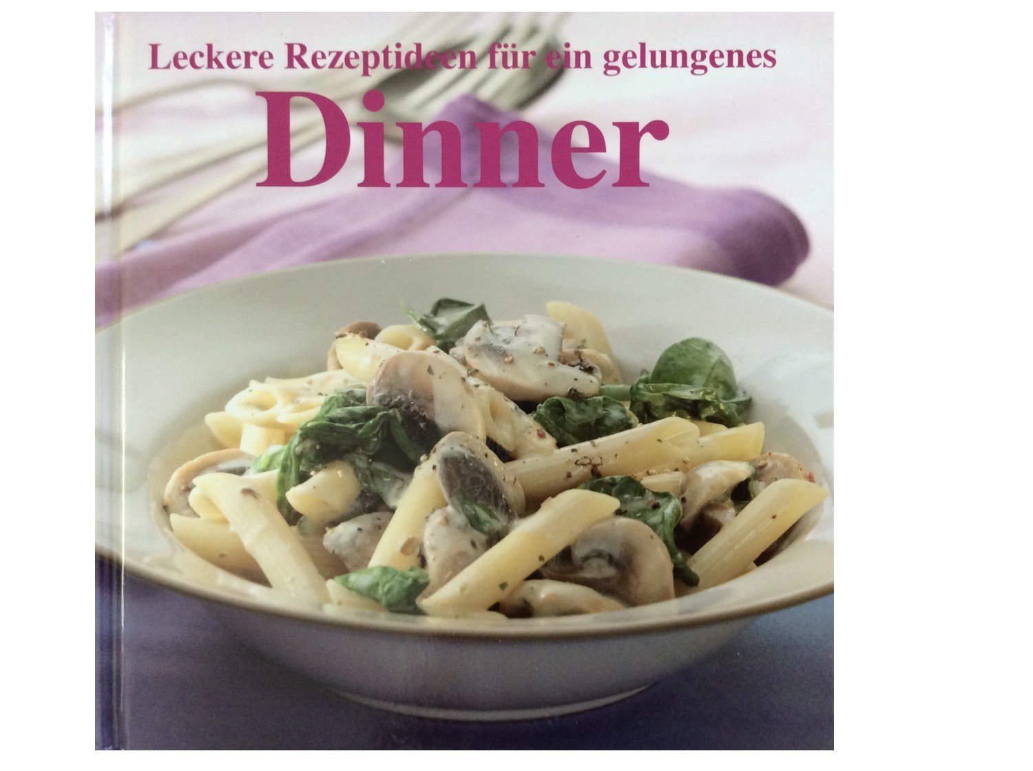 Product Image: Rezept für ein gelungenes Dinner