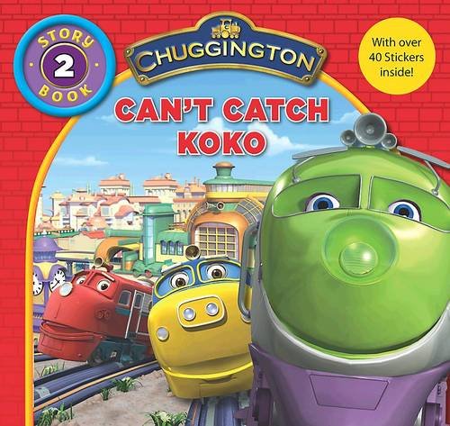 "Chuggington" Storybook: Can't Catch Koko Novels & Short Stories