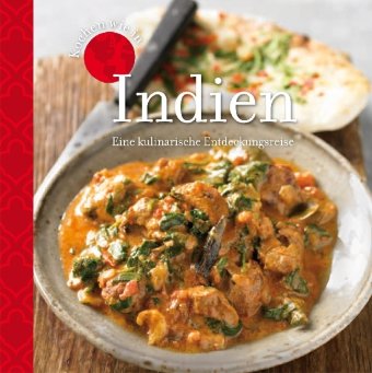 Kochen wie in Indien: Eine kulinarische Entdeckungsreise Cooking & Enjoying