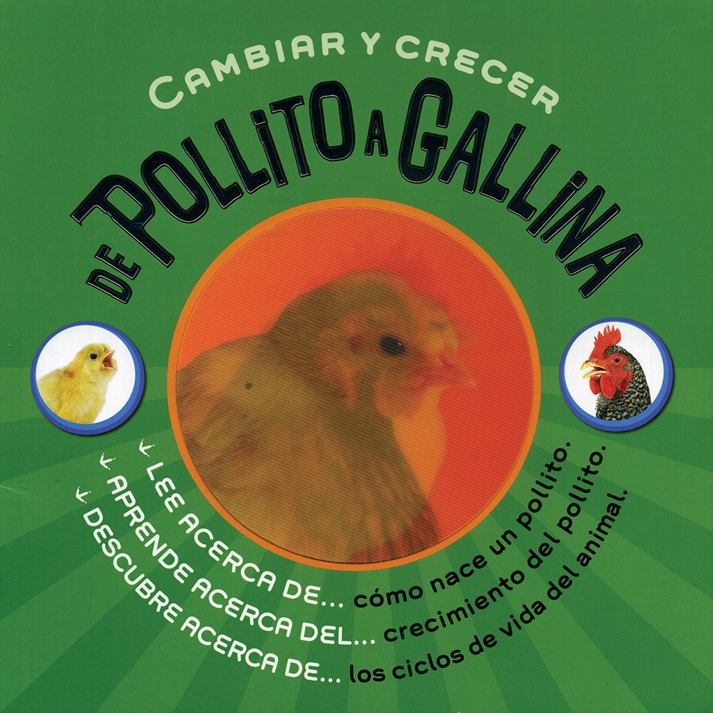 De pollito a gallina - cambiar y crecer Books