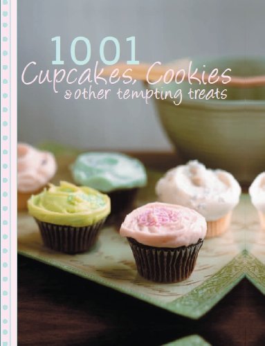1001 Cupcakes, Cookies and Tempting Treats Leisure, Home & Garden