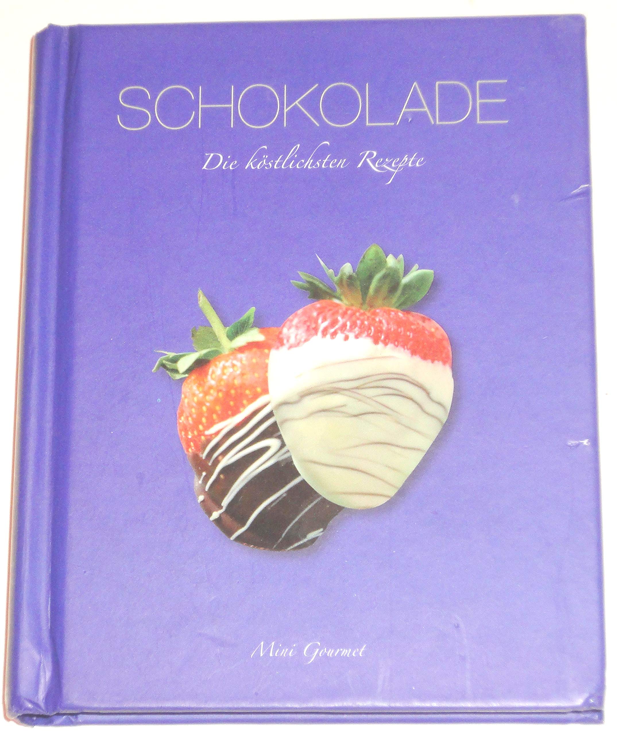 Schokolade: Die köstlichsten Rezepte Books
