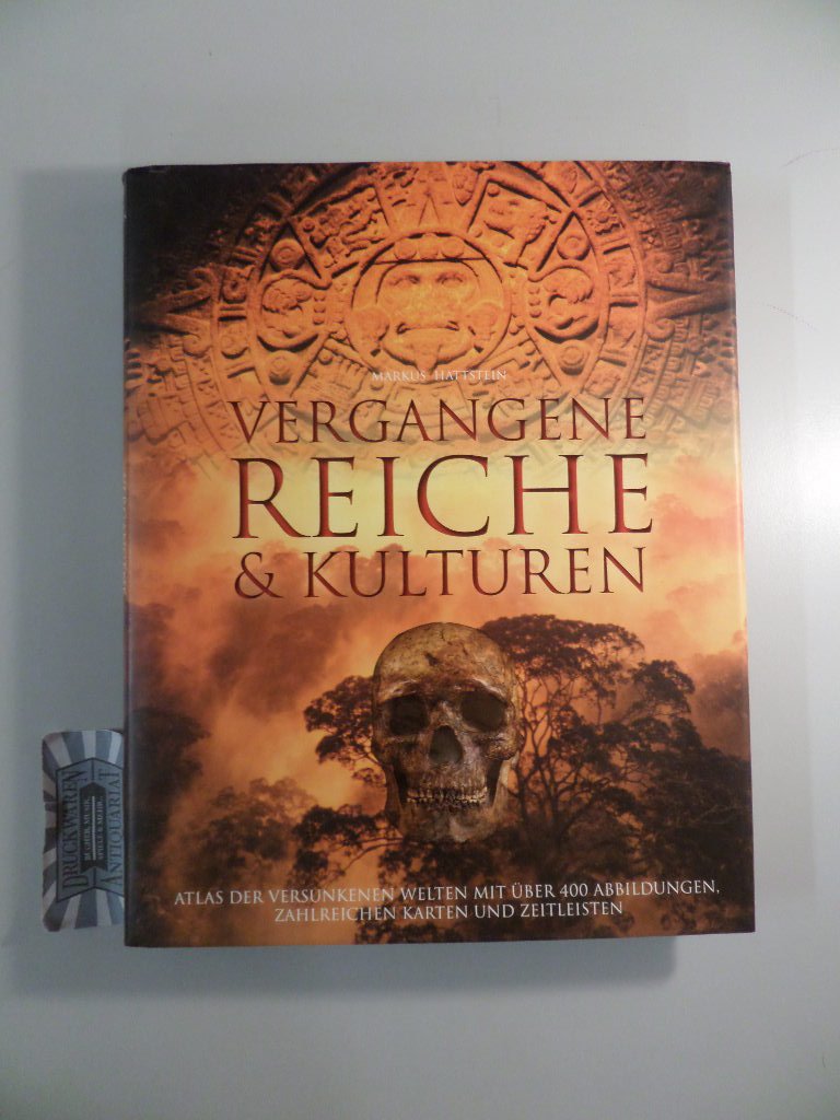 Vergangene Reiche und Kulturen - Atlas der versunkenen Welten mit über 400 Abbildungen, zahlreichen Karten und Zeitleisten Politics & History