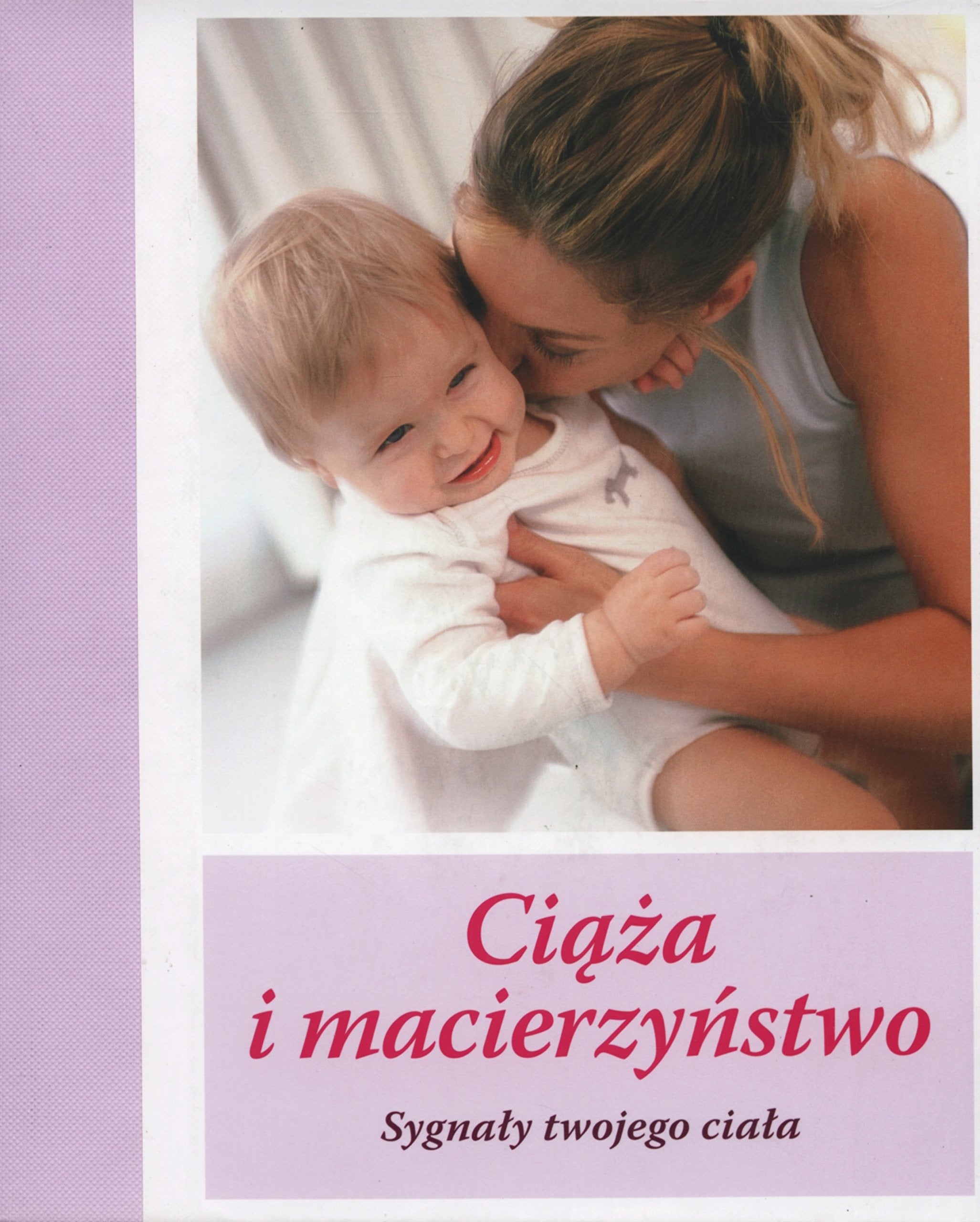 Ciąża i macierzyństwo: Sygnały twojego ciała Books