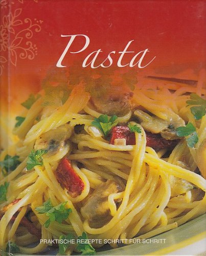 Pasta - Praktische Rezepte Schritt für Schritt Books