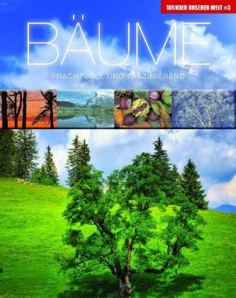 Bäume: Wunder unserer Welt: Prachtvoll und faszinierend Leisure & Fun