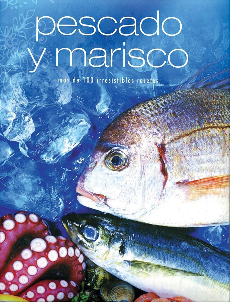 PESCADO Y MARISCO (LAZO). MAS DE 100 IRRESISTIBLES RECETAS. book