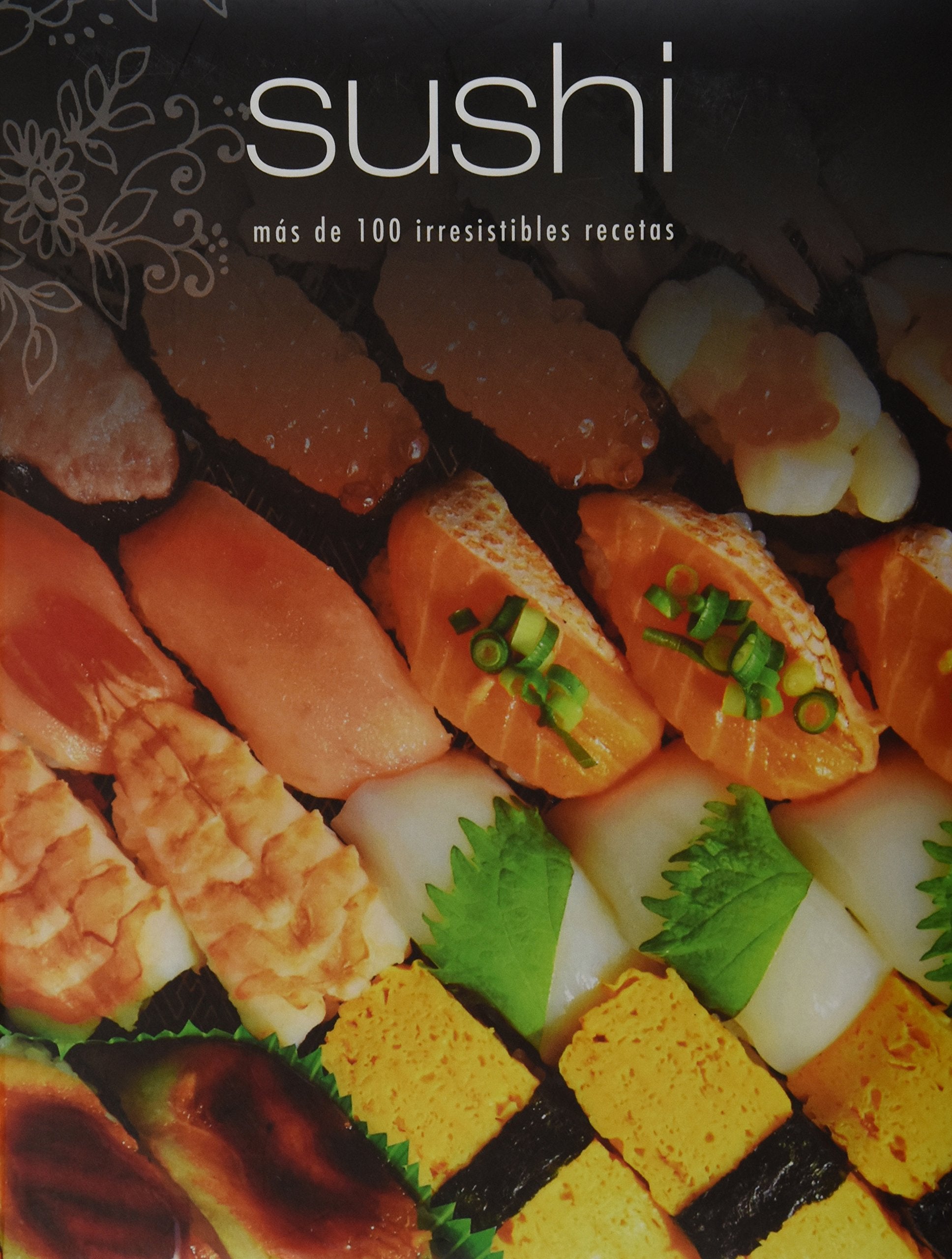 SUSHI (LAZO). MAS DE 100 IRRESISTIBLES RECETAS. Learning & Reference