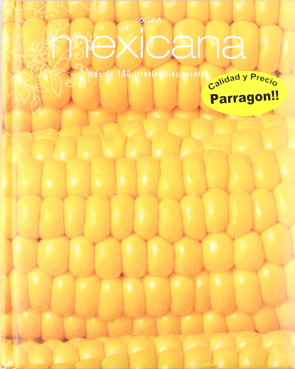 Cocina mexicana - mas de 100 irresistibles recetas Books