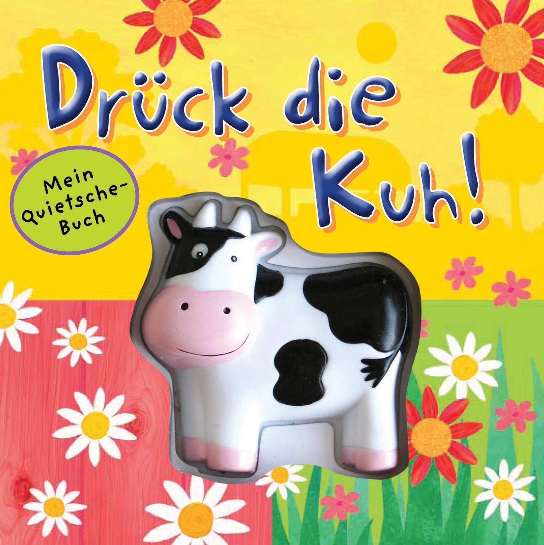Quietschbuch: Drück die Kuh: Mein Quietsche-Buch Children's books