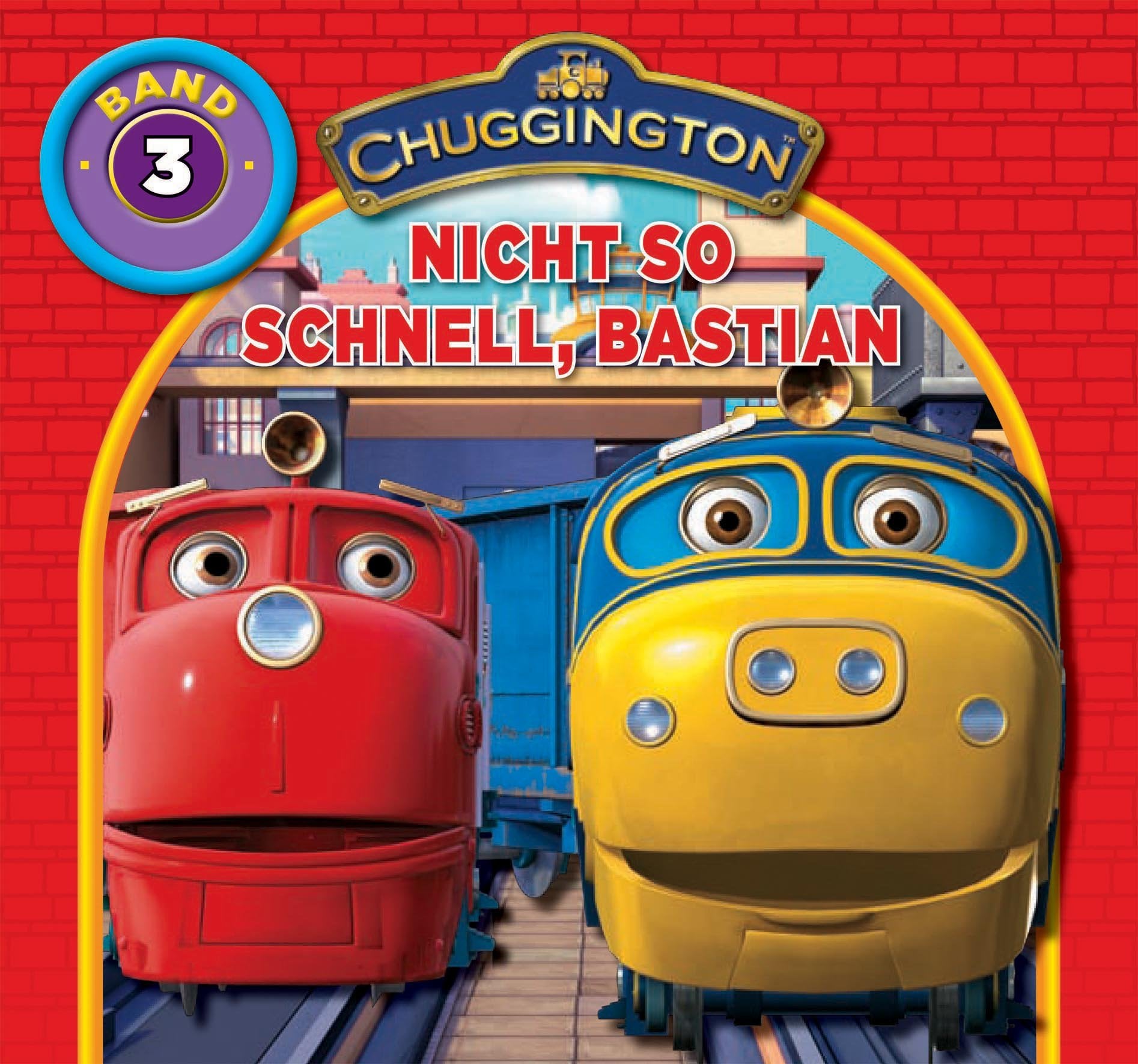 Chuggington: Bastian, nicht…: Band 3 Children's books