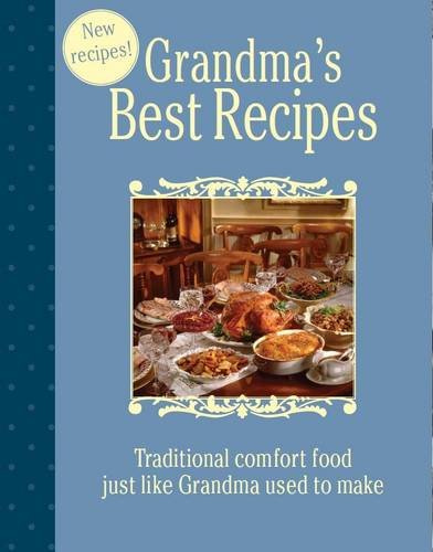 Grandma's Best Recipes Leisure, Home & Garden