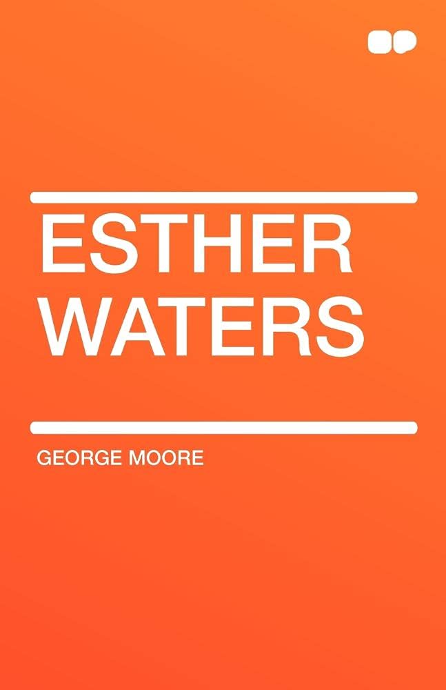 Esther Waters Classics