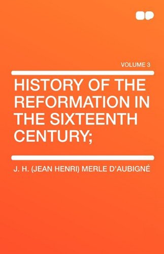 History of the Reformation in the Sixteenth Century; Social Sciences