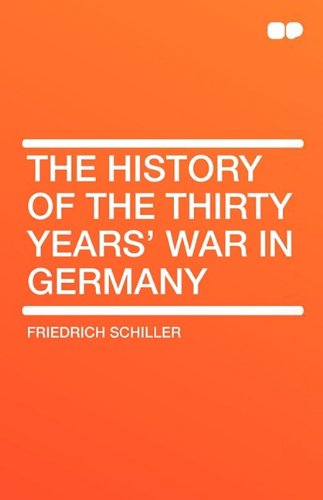 The History of the Thirty Years' War in Germany Social Sciences