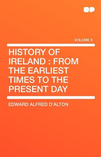 History of Ireland: From the Earliest Times to the Present Day Social Sciences