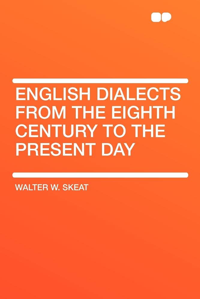 English Dialects from the Eighth Century to the Present Day Politics & History
