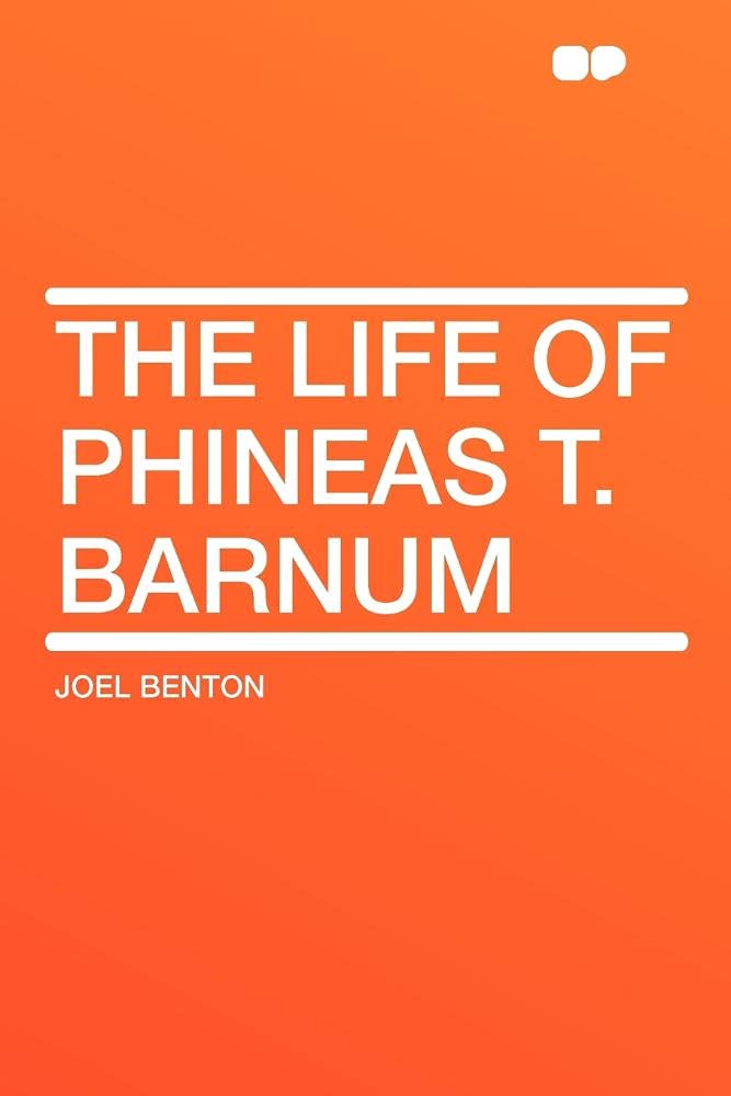 The Life of Phineas T. Barnum Social Sciences