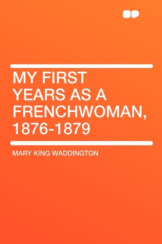 My First Years as a Frenchwoman, 1876-1879 Contemporary literature