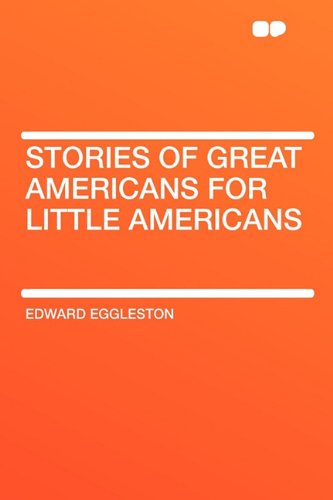 Stories of Great Americans for Little Americans Contemporary literature