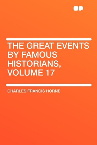 The Great Events by Famous Historians, Volume 17 Contemporary literature