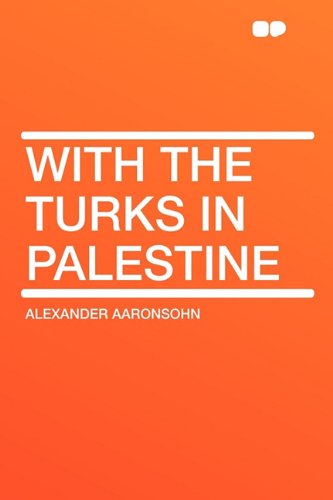 With the Turks in Palestine Contemporary literature
