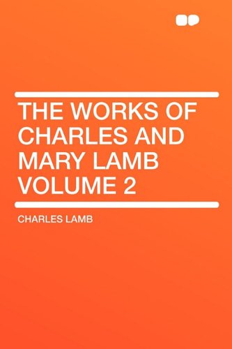 The Works of Charles and Mary Lamb Volume 2 Contemporary literature