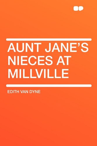 Aunt Jane's Nieces at Millville Contemporary literature