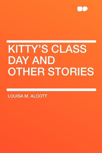 Kitty's Class Day and Other Stories Contemporary literature