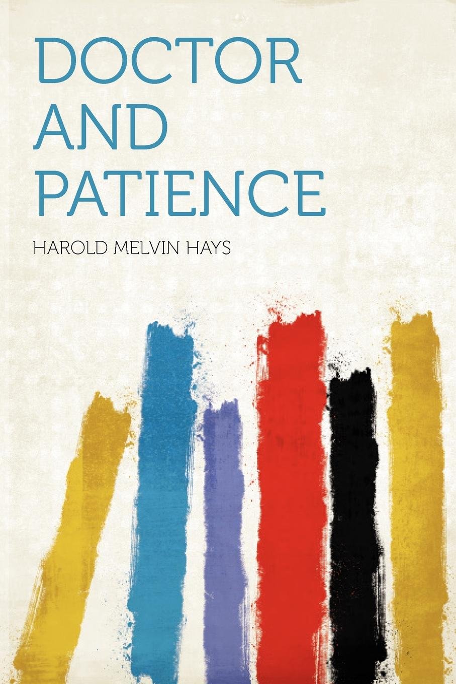 Doctor and Patience Politics & History