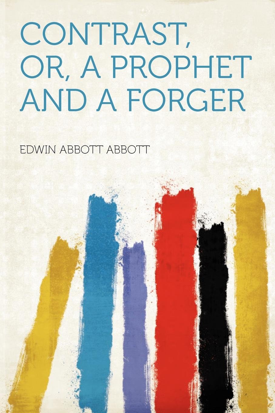 Product Image: Contrast, Or, a Prophet and a Forger