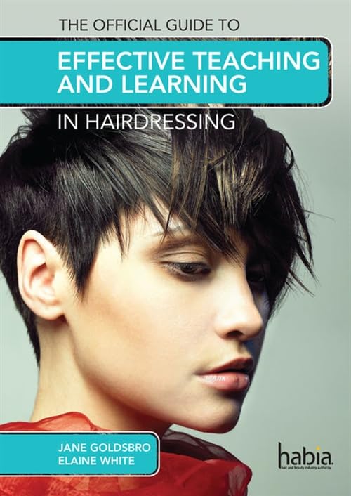 The Official Guide to Effective Teaching and Learning in Hairdressing Business, Finance & Career