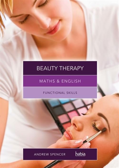 Maths & English for Beauty Therapy: Functional Skills Business, Finance & Career