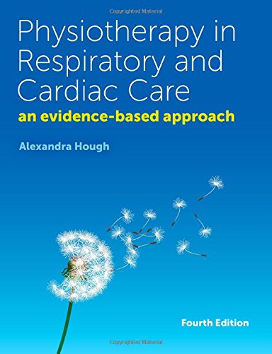 Physiotherapy in Respiratory and Cardiac Care: An Evidence-Based Approach Medicine