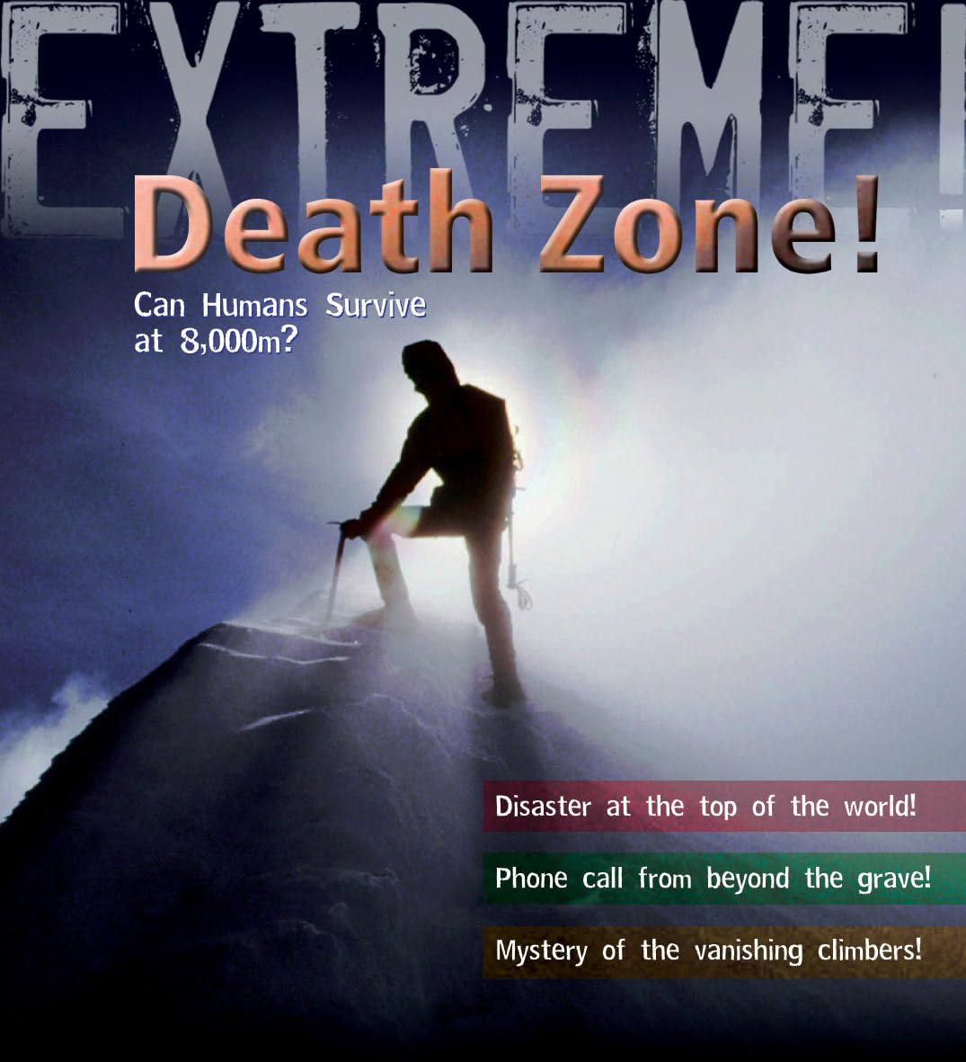 Extreme Science: Death Zone: Can Humans Survive at 8000 Metres? Study Guides