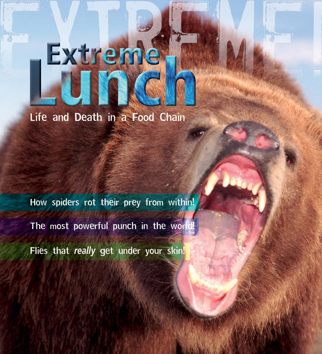 Extreme Science: Extreme Lunch!: Life and Death in the Food Chain Non-fiction