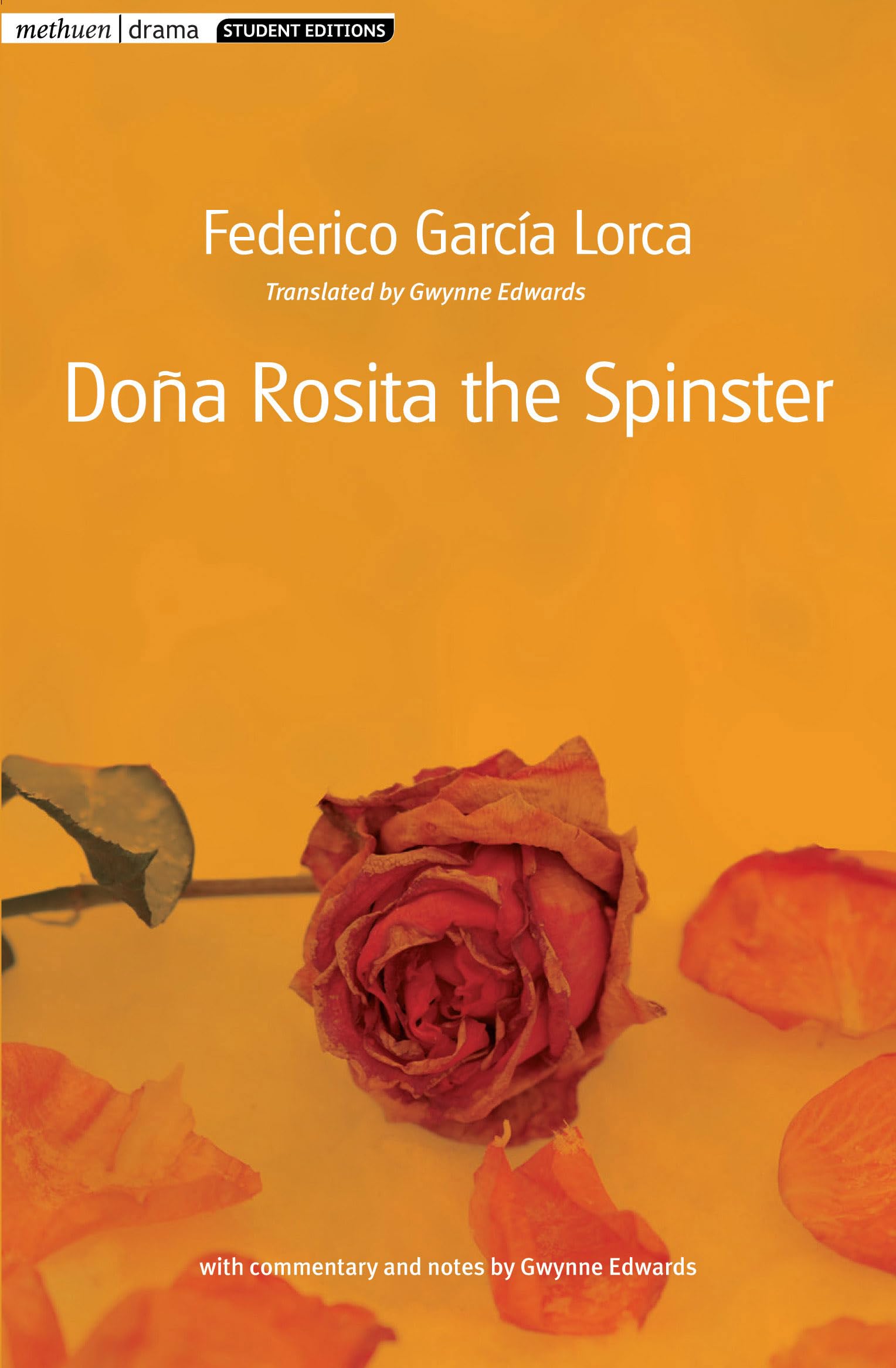 Dona Rosita the Spinster (Student Editions) Drama