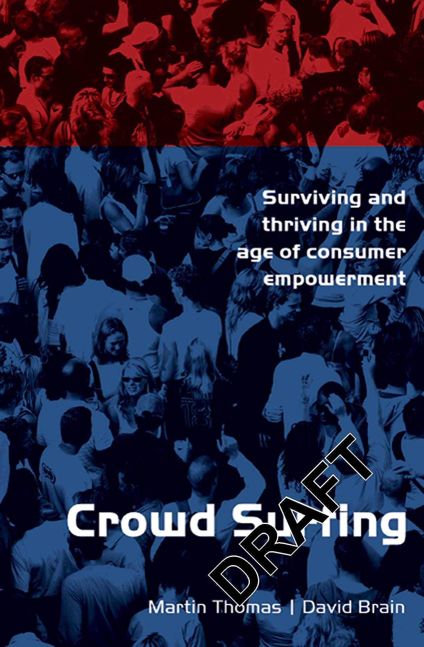 Crowd Surfing: Surviving and Thriving in the Age of Consumer Empowerment Business, Finance & Career