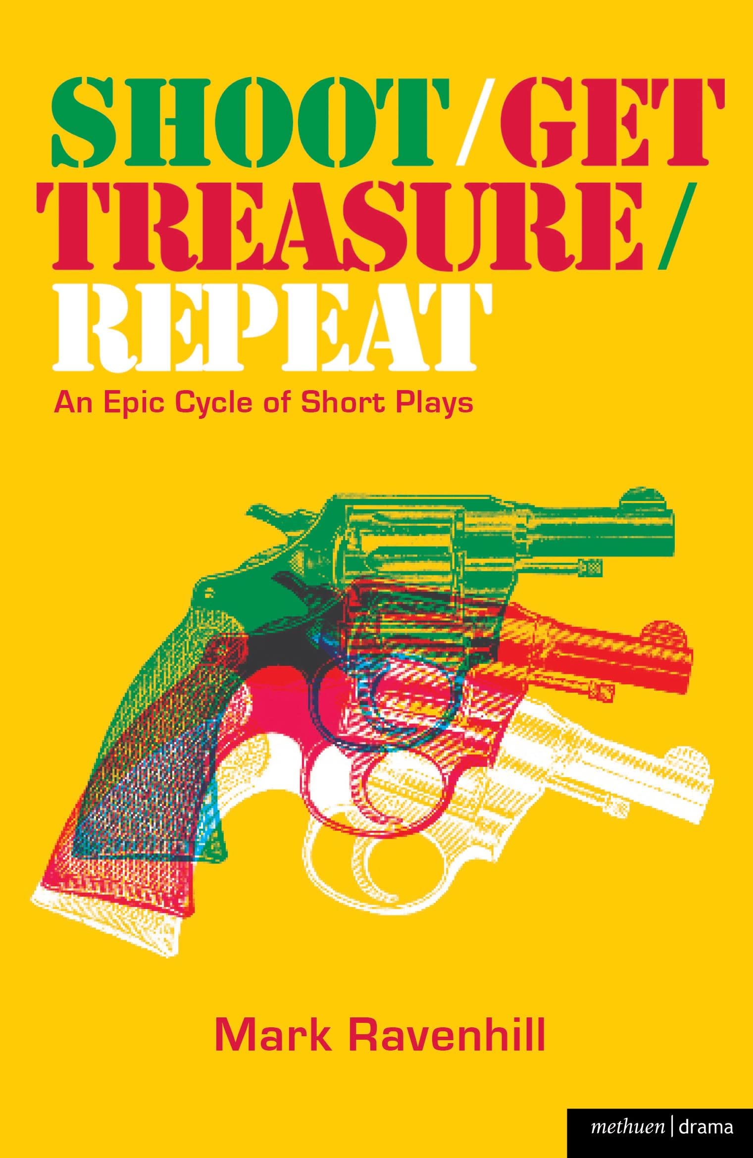 Shoot/Get Treasure/Repeat Drama
